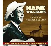 Hank Williams - Bound For The Promised Land