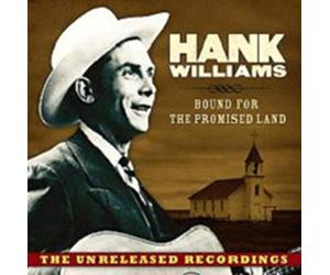 Hank Williams - Bound For The Promised Land