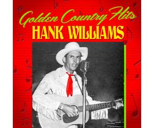 Hank Williams - Golden Country Hits