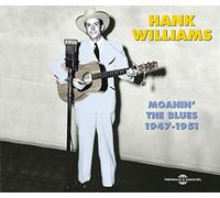 Hank Williams - Moanin' the Blues 1947-1951