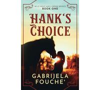 Hank's Choice: Wild West Mail-Order Brides: 1