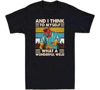 HANLINMY and I Think To Myself What A Wonderful Weld Funny Welder Vintage Men's T Shirt Black L
