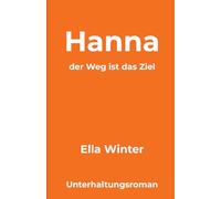 Hanna: der Weg ist das Ziel (orange-linie)