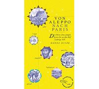 Hanna Diyâb Pau Von Aleppo nach Paris: Die Reise eines jungen Syrers (Tapa dura)