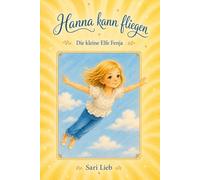 Hanna kann fliegen: Die kleine Elfe Fenja: 1