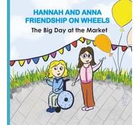 Hannah and Anna friendship on wheels: The Big Day at the Market