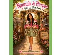 Hannah and Harper go to the Zoo: A Heartwarming Story About Big Feelings and Little Adventures