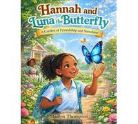 Hannah and Luna the Butterfly: A Garden of Friendship and Sunshine