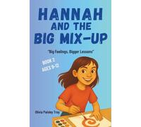 Hannah and the Big Mix-Up: Big feelings. Bigger lessons. (Hannah in Motion)