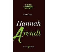 Hannah Arendt. Donne e pensiero politico (Biblioteca di testi e studi)