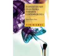 Hannah Arendt En La Teoria Feminista Contemporanea
