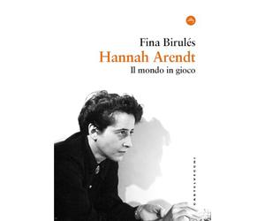 Hannah Arendt. Il mondo in gioco (Frangenti)