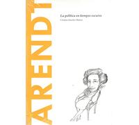 Hannah Arendt: La política en tiempos oscuros