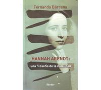 Hannah Arendt: Una filosofía de la natalidad (fuera de colección)