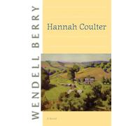 Hannah Coulter: A Novel: 8 (Port William)