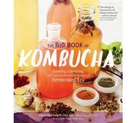 Hannah Crum Alex LaGory The Big Book of Kombucha (Tapa blanda) (Importación USA)