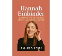 HANNAH EINBINDER: Biography Of A Rising Comedian Actress And Hollywood Superstar