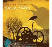 Hannah James & Sam Sweeney - Catches and Glees