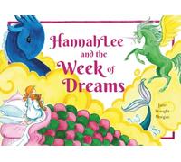 Hannah Lee and the Week of Dreams