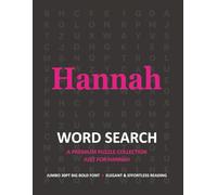 Hannah Personalized Word Search Puzzle Book • Extra-Large Print Gift for Special Occasions: Engaging Brain Teasers to Improve Memory, Focus and ... Personalized Name Word Search Collection)