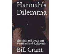 Hannah’s Dilemma: Should I tell, you I am Terrified and Relieved? (LGBTQ+)