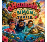 Hannah & the Little Wonders: Simon the Turtle