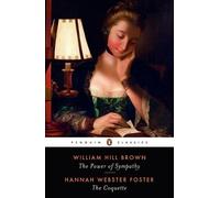 Hannah Webster Foster William Hil The Power of Sympathy and The C (Tapa blanda)
