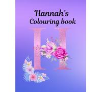 Hannah's Colouring Book: Happy Birthday Hannah!