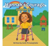 Hannah's Courage: Standing Tall: A story about Bravery, Friendship, and Inclusion (The Adventres of Hannah Bee)