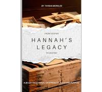 Hannah's Legacy: From Despair to Destiny
