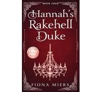 Hannah's Rakehell Duke: Large Print Edition: 4 (The Heir and the Spares Large Print Hardbacks)