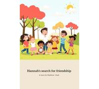 Hannah's search for friendship: Navigating new friendships in school