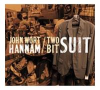 Hannam John Wort - Two Bit Suit