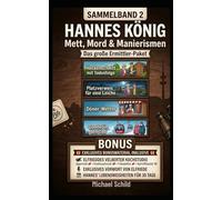 Hannes König: Mett, Mord & Manierismen - Das große Ermittler-Paket: Sammelband 2 mit 4 Bände inklusive Elfriedes Velberter Kochstudio und Hannes Universum (Hannes König Krimi)