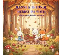 Hanni & Freunde Herbst im Wald: Ein Malbuch für Kinder