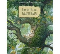 Hanni Hases Baumhaus: Ein Bilderbuch für Kinder zum Lesen und Vorlesen ab 4 Jahre: 1