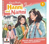 Hanni und Nanni (Neue Abenteuer) 01: Warum denn ausgerechnet Internat Lindenhof?