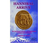 Hannibal arrive: De Carthage à Rome - Des éléphants à l'assaut des Pyrénées (La guerre d'Hannibal)