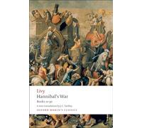 Hannibal's War: Books 21-30 (Oxford World's Classics)