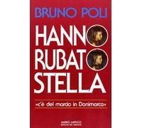 Hanno rubato Stella. C'è del marcio in Danimarca