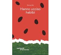 Hanno ucciso habibi (Afterwords)