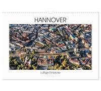 Hannover - Luftige Einblicke (Wandkalender 2026 DIN A3 quer), CALVENDO Monatskalender: Eindrucksvolle Perspektiven auf Hannover aus der Luft.