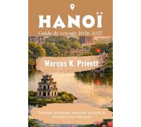 Hanoï Guide de voyage 2026-2027