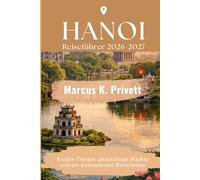 Hanoi Reiseführer 2026-2027