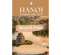 Hanoi Reisgids 2026-2027