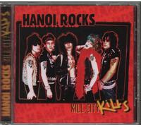 Hanoi Rocks - Kill City Kills
