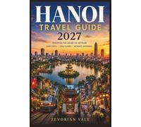Hanoi Travel Guide 2026