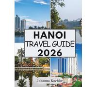 HANOI TRAVEL GUIDE 2026