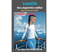 HANÓK. UNA UTOPIA FETA REALITAT (PART III): L'ALLIBERAMENT