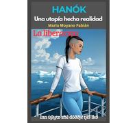 Hanók. Una utopía hecha realidad: La liberación